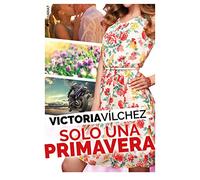 Solo una primavera (NEW ADULT)