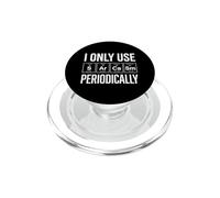 Solo Uso el Sarcasmo periódicamente Chiste de Ciencia química Divertida PopSockets PopGrip para MagSafe