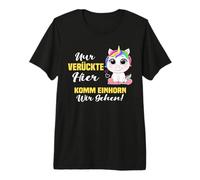 Solo verrückte hier komm Einhorn wir gehen Camiseta Premium