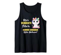 Solo verrückte hier komm Einhorn wir gehen Camiseta sin Mangas