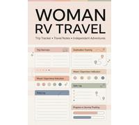 Solo Woman RV Travel Diary: Independent Female Camper Journal: Track Safe Motorhome Sites, Routes, and Personal Memories