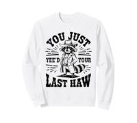 Solo Yee'd Tu Último Meme De Mapache Haw Sudadera