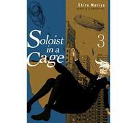 SOLOIST IN A CAGE, VOL. 3