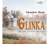 Soloists of the Bolshoi Theatre - GLINKA: Chamber Music