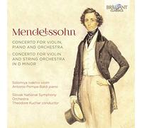 Solomiya ivakhiv, antonio pompa-baldi, slovak sinfonietta & theodore kuchar - Mendelssohn: Violin Concerto & Double Concertos