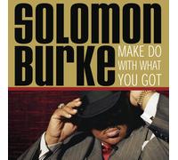 Solomon Burke Make Do With What You Got (CD) (Importación USA)