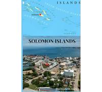 Solomon Islands Travel Guide 2025