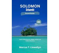 Solomon Islands Travel Guide 2026: Explore Tropical Beaches, Wildlife, Festivals and Outdoor Adventures