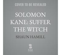 Solomon Kane: Suffer the Witch
