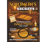 Solomon’s Secrets: A Proverbs Word Search Quest (Supersized Edition) (Old Testament Word Search Series - Supersized Coffee-Table Edition)