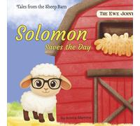 Solomon Saves the Day (Tales from the Sheep Barn - The Ewe Joint)