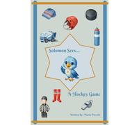 Solomon Sees a Hockey Game (The Curiosity Club: Making Sense of Senses)