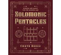 Solomonic Pentacles: Wisdom and Magic for the Modern Age