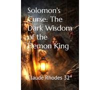 Solomon's Curse: The Dark Wisdom of the Demon King