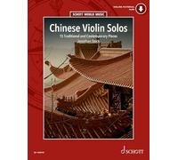 Solos de violon chinois: Recueil de pièces pour violon chinois traditionnel à deux cordes. Sélectionnées et transcrites pour l'exécution au violon occidental. violin. (Schott World Music)