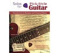 Solos for Pick-Style Guitar: Introduction to Baroque and Classical Music