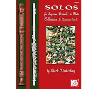 Solos for Soprano Recorder or Flute Collection 2: Christmas Carols