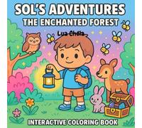 Sol's Adventures - The Enchanted Forest: Interactive Coloring Book