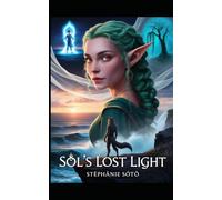 Sól's Lost Light: The Indarus Series: Origins