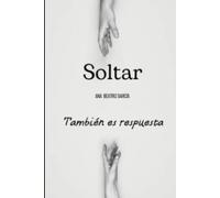 Soltar también es respuesta