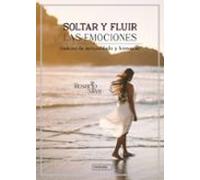 Soltar y fluir las emociones: Camino de autocuidado y bienestar (MIRAHADAS (JÓVENES ADULTOS))