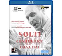Solti Centenary Concert (Blu-ray) Mozart Wolfgang Amadeus Angela Gheorghiu