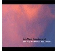 Solu Music - Solu Music - The Way I'll Feel (If You Touch) - Solu Music