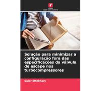 Solução para minimizar a configuração fora das especificações da válvula de escape nos turbocompressores