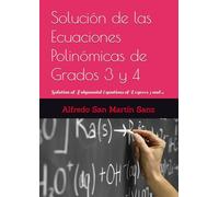 Solución de las Ecuaciones Polinómicas de Grados 3 y 4: Solution of Polynomial Equations of Degrees 3 and 4