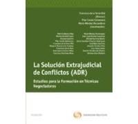 Solucion Extrajudicial De Conflictos: Estudios Para La Formacion En Te