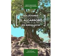 Soluciones innovadoras para consolidar el algarrobo como cultivo de alto valor en Andalucía