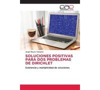 Soluciones Positivas Para DOS Problemas de Dirichlet: Existencia y multiplicidad de soluciones