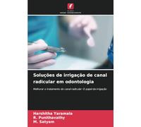 Soluções de irrigação de canal radicular em odontologia: Melhorar o tratamento do canal radicular: O papel da irrigação