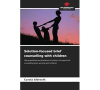Solution-focused brief counselling with children