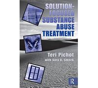 Solution-Focused Substance Abuse Treatment