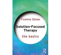 Solution-Focused Therapy: The Basics