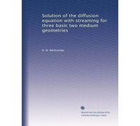 Solution of the diffusion equation with streaming for three basic two medium geometries