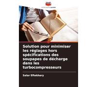 Solution pour minimiser les réglages hors spécifications des soupapes de décharge dans les turbocompresseurs