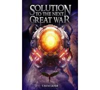 Solution To The Next Great War (Evolution of the Elements)