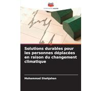 Solutions durables pour les personnes déplacées en raison du changement climatique