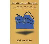 [(Solutions for Singers: Tools for Every Performer and Teacher )] [Author: Richard Miller] [Jan-2004]