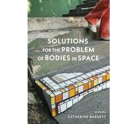 Solutions for the Problem of Bodies in Space: Poems