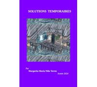 Solutions Temporaires: Deux romans (Nouvelles et contes en Francais)
