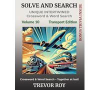 Solve And Search: Planes, Trains & Automobiles - A Fun and Challenging Word Search & Crossword Puzzle Book for Travel and Transport Fans