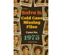 Solve It: Cold Case Missing Files Case No. 1973: Vintage Edition