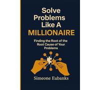 Solve Problems Like A Millionaire: Finding the Root of the Root Cause of Your Problems