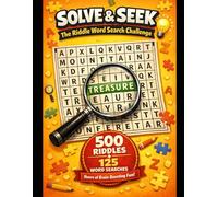 Solve & Seek: The Riddle Word Search Challenge: 500 Brain-Teasing Riddles Hidden Inside 125 Word Search Puzzles