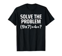 Solve The Problem 67 Six Seven Funny Math Teacher Camiseta