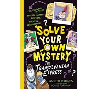 Solve Your Own Mystery: The Transylvanian Express: 4