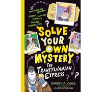 Solve Your Own Mystery: The Transylvanian Express: 4